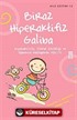 Biraz Hiperaktifiz Galiba