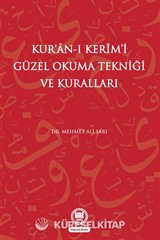 Kur'an-ı Kerim'i Güzel Okuma Tekniği ve Kuralları