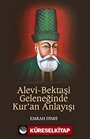 Alevi-Bektaşi Geleneğinde Kur'an Anlayışı