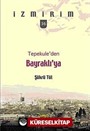 Tepekule'den Bayraklı'ya / İzmirim - 36
