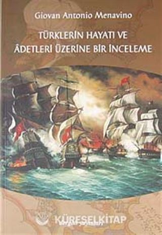Türklerin Hayatı ve Adetleri Üzerine Bir İnceleme