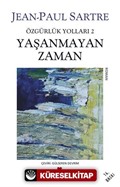 Yaşanmayan Zaman/ Özgürlük Yolları 2