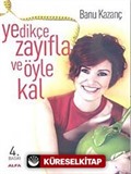 Yedikçe Zayıfla ve Öyle Kal