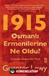 1915 Osmanlı Ermenilerine Ne Oldu?