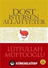 Dost İstersen Allah Yeter