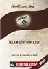 İslam Dininin Aslı