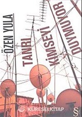 Tanrı Kimseyi Duymuyor