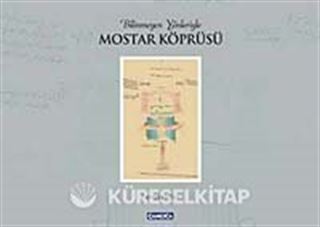 Bilinmeyen Yönleriyle Mostar Köprüsü