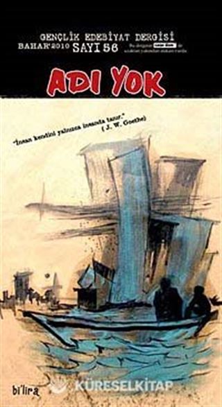 Adı Yok Sayı:56 Bahar 2011 / Mevsimlik Gençlik Edebiyat Dergisi