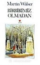 Birbirimiz Olmadan