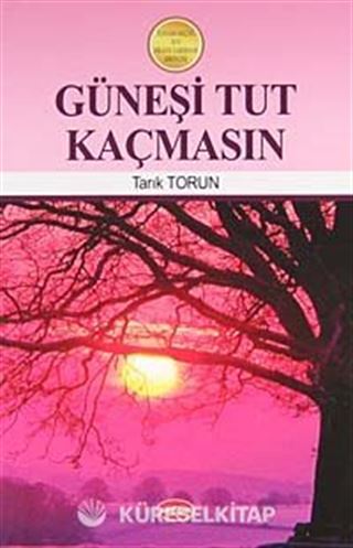 Güneşi Tut Kaçmasın