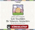 Çok Sevdiğim Bir Yakınımı Kaybettim