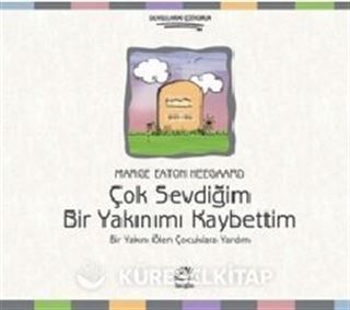 Çok Sevdiğim Bir Yakınımı Kaybettim