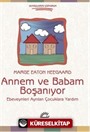 Annem ve Babam Boşanıyor