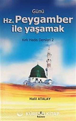 Günü Hz. Peygamber ile Yaşamak