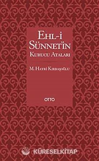 Ehl-i Sünnetin Kurucu Ataları