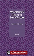 Modernleşen Türkiye'de Din ve Toplum