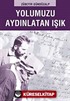 Yolumuzu Aydınlatan Işık