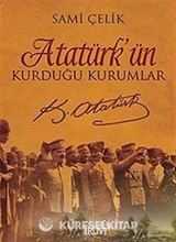 Atatürk'ün Kurduğu Kurumlar