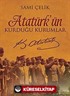 Atatürk'ün Kurduğu Kurumlar