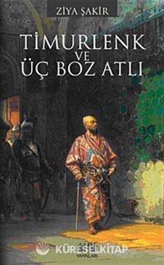Timurlenk ve Üç Boz Atlı