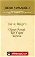 Tarık Buğra (Güneş Rengi Bir Yığın Yaprak)