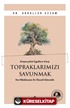 Emperyalist İşgallere Karşı Topraklarımızı Savunmak