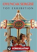 Oyuncak Sergisi - Toy Exhibition (Türkçe-İngilizce)