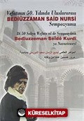 Vefatının 50. Yılında Uluslararası Bediüzzaman Said Nursi Sempozyumu