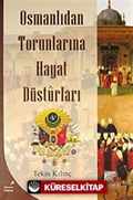 Osmanlıdan Torunlarına Hayat Düsturları