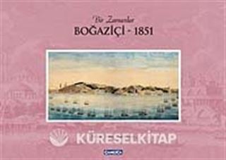Bir Zamanlar Boğaziçi - 1851