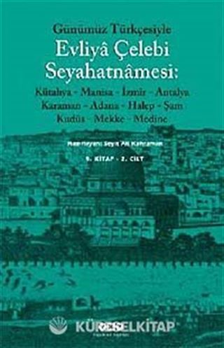 Günümüz Türkçesiyle Evliya Çelebi Seyahatnamesi 9.Kitap (Kutulu 2 cilt)