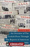An Overview of The Turkish Press Through The Reports of American Diplomats (1925-1962)