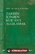 Tarihin İçinden Kur'an'ı Algılamak