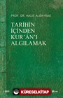 Tarihin İçinden Kur'an'ı Algılamak