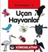 Uçan Hayvanlar / İlk Kelimelerim -5