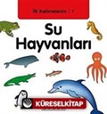 Su Hayvanları / İlk Kelimelerim-7