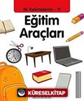 Eğitim Araçları / İlk Kelimelerim -11