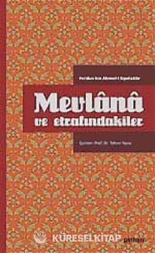 Mevlana ve Etrafındakiler (Ciltli)