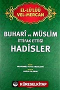 El-Lü'lüü vel Mercan - Buhari ve Müslim İttifak Ettiği Hadisler (İthal)