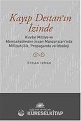 Kayıp Destan'ın İzinde