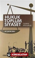 Hukuk Toplum Siyaset Üzerine Söyleşiler