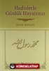 Hadislerle Günlük Hayatımız (İthal Kağıt)