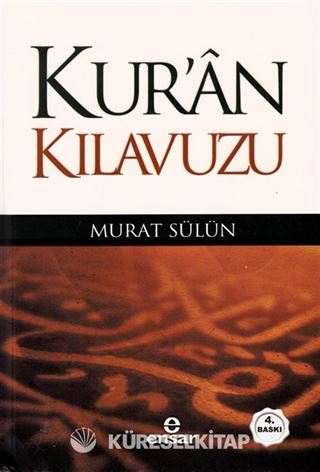 Kur'an Kılavuzu - Mutlak Gerçeğin Sesi
