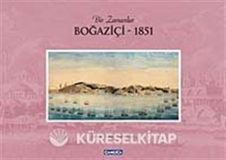 Bir Zamanlar Boğaziçi - 1851 (Ciltli)