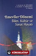 Emeviler Dönemi Bilim, Kültür ve Sanat Hayatı