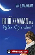 Bediüzzaman'dan Neler Öğrendim?