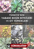 Türkiye'nin Yabani Besin Bitkileri ve Ot Yemekleri