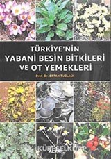 Türkiye'nin Yabani Besin Bitkileri ve Ot Yemekleri