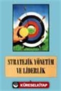 Stratejik Yönetim ve Liderlik